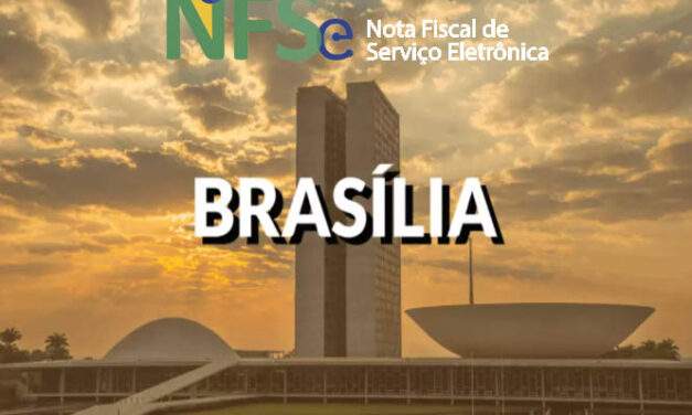 NOTA FISCAL: NFSe deixa de ser conjugada com a NFe em Brasília/DF